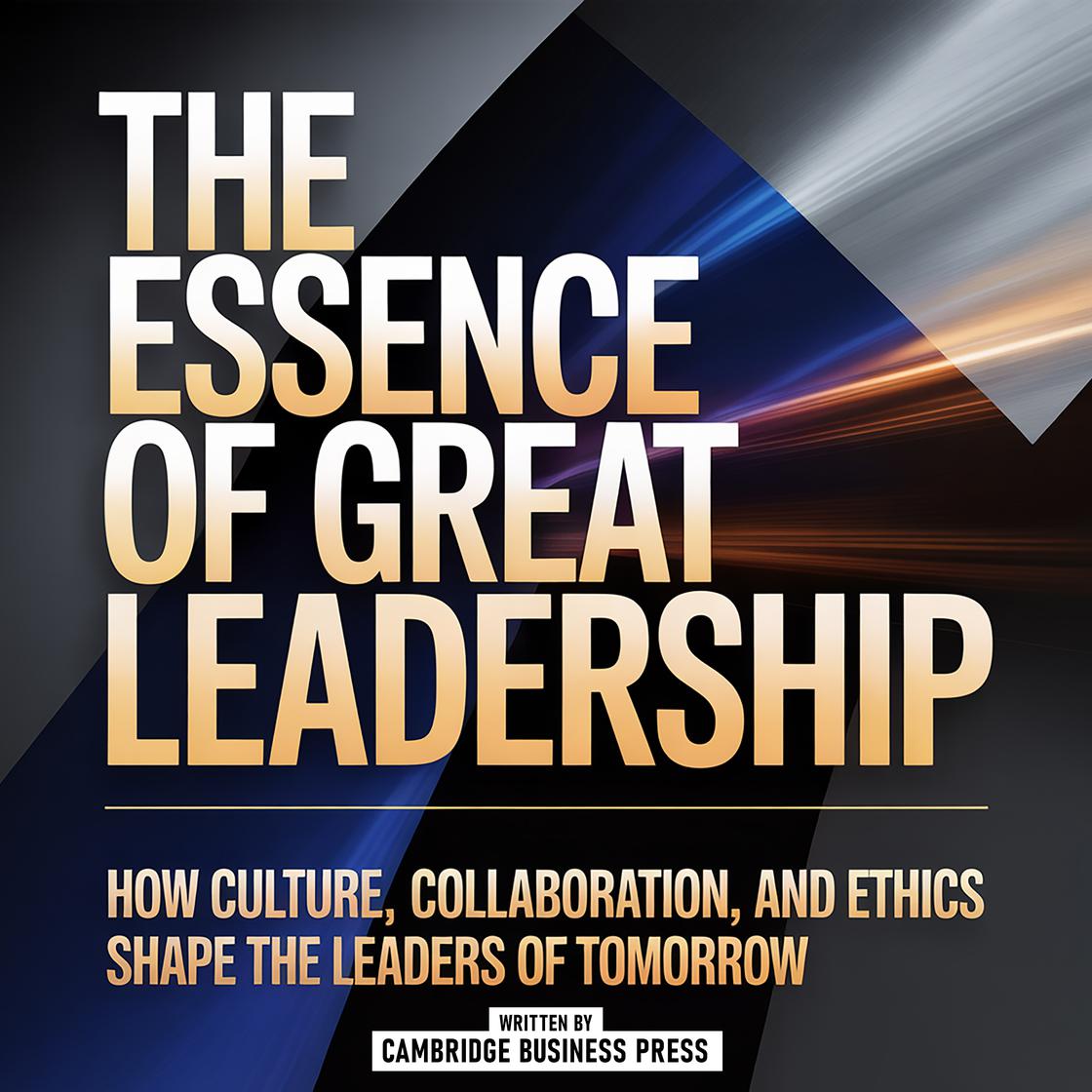 The Essence Of Great Leadership Audiobook | Libro.fm