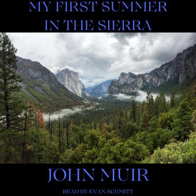 My First Summer In The Sierra