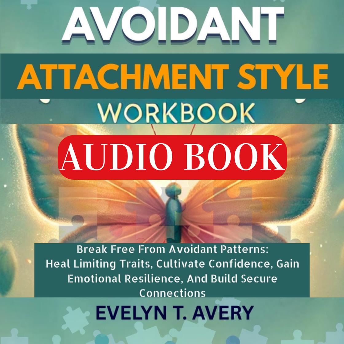 AVOIDANT ATTACHMENT STYLE WORKBOOK Audiobook | Libro.fm