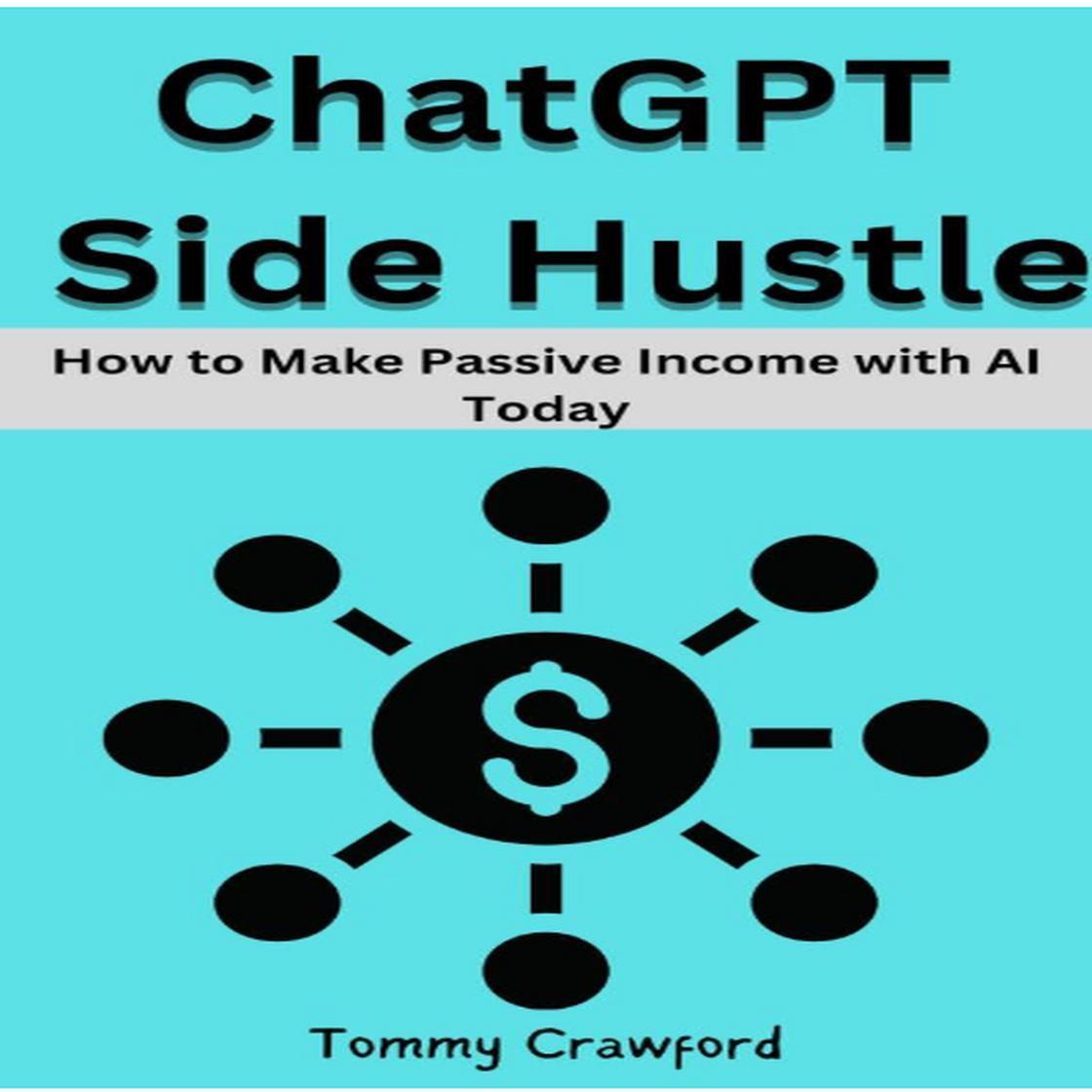 ChatGPT Side Hustle by Tommy Crawford Narrated by Tom Brooks Audiobook ...