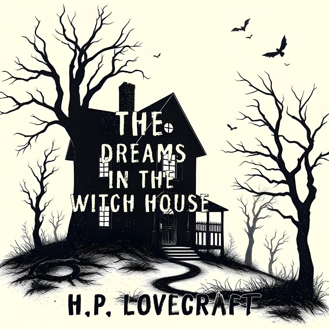 The Dreams in the Witch House by H.P. Lovecraft