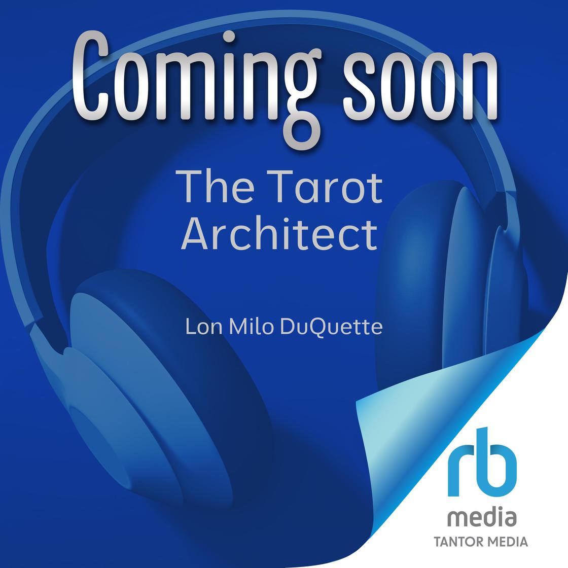 The Tarot Architect by Lon Milo DuQuette