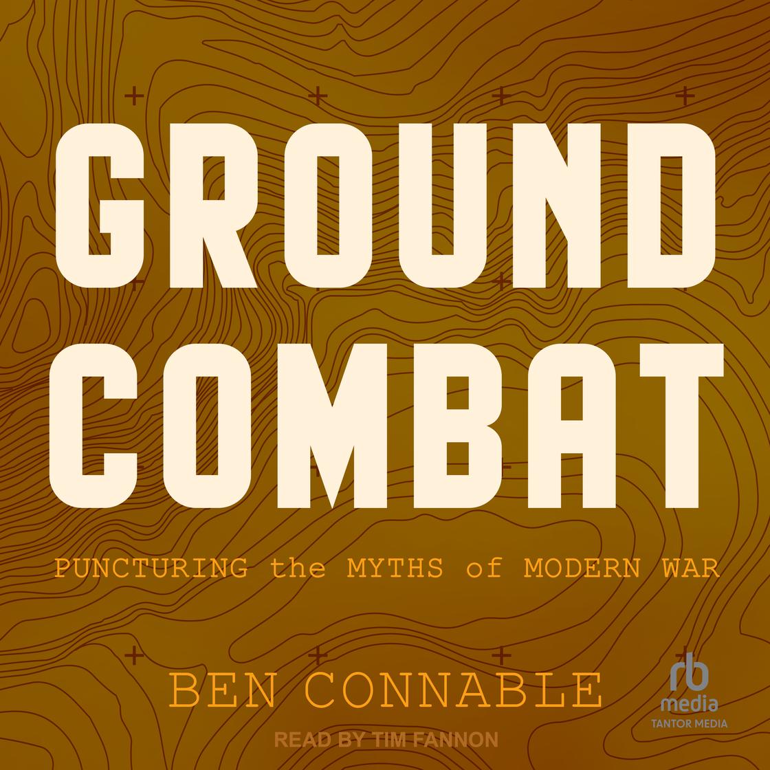 Puncturing the Myths of Modern War