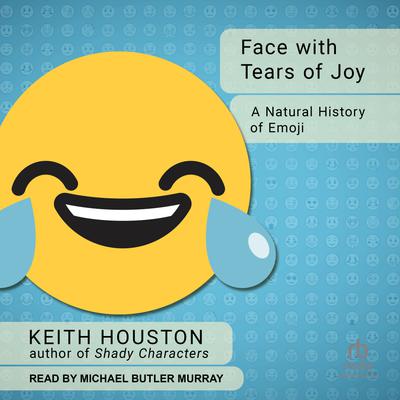 View audiobook of Face with Tears of Joy by Keith Houston