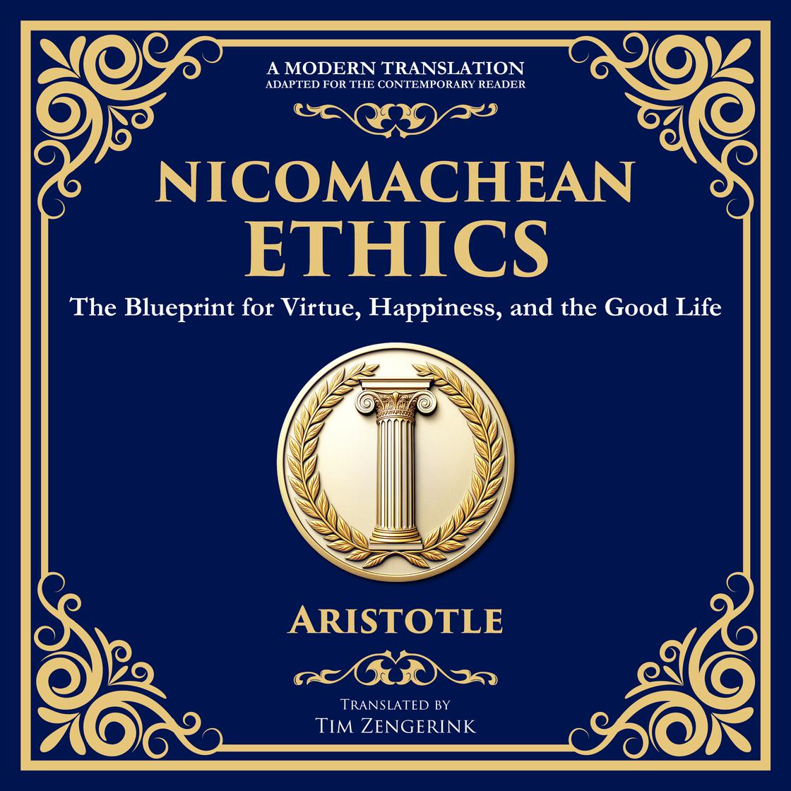 Nicomachean Ethics by Aristotle & Tim Zengerink