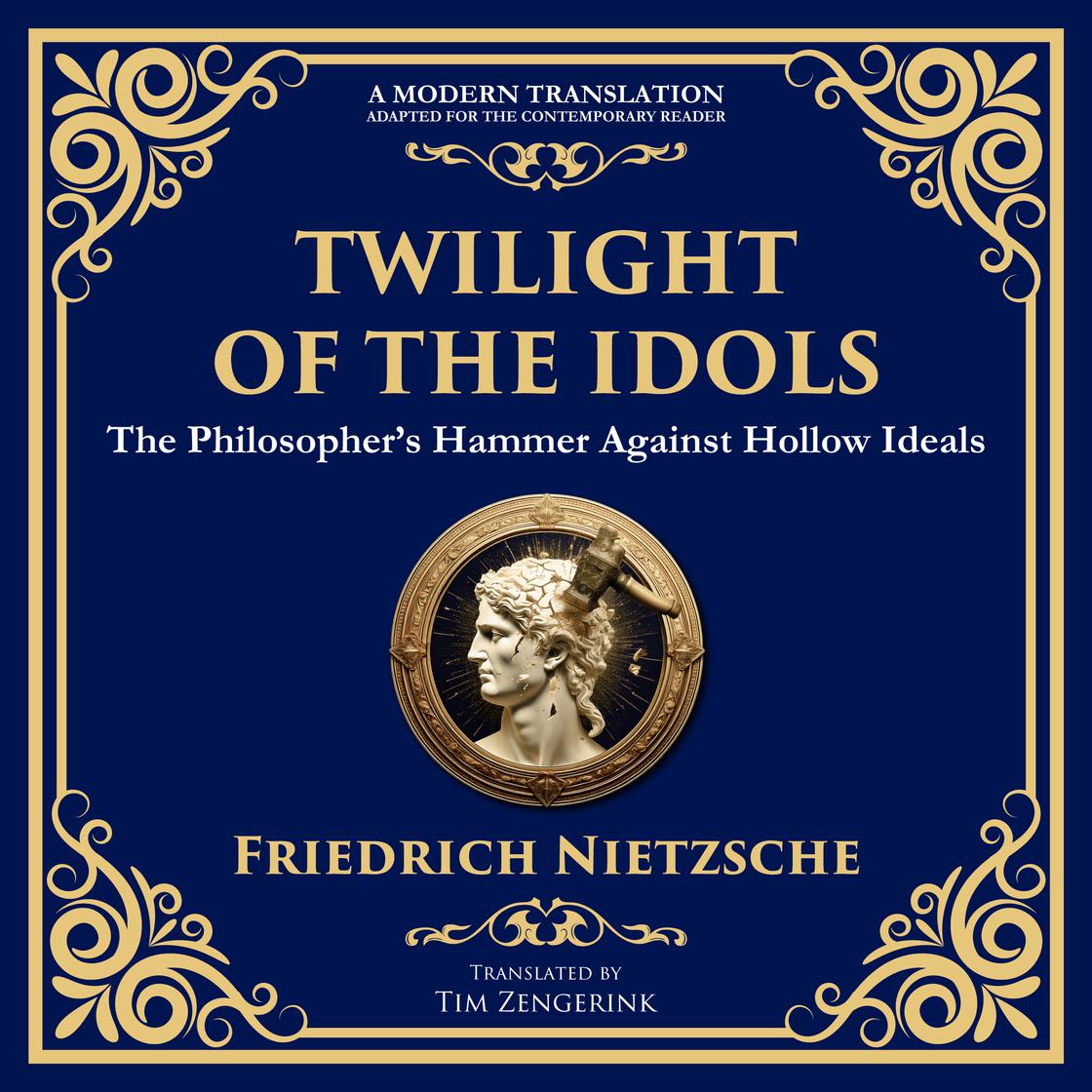 Twilight of the Idols by Friedrich Nietzsche Narrated by Zeek Ring