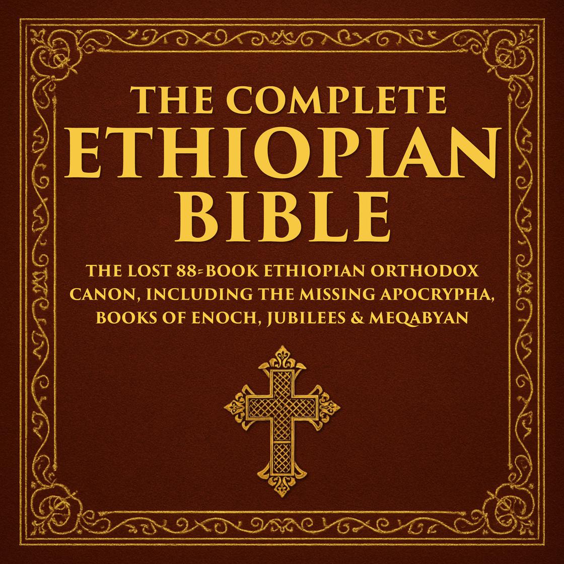 The Complete Ethiopian Bible by Various Ancient Writers Narrated