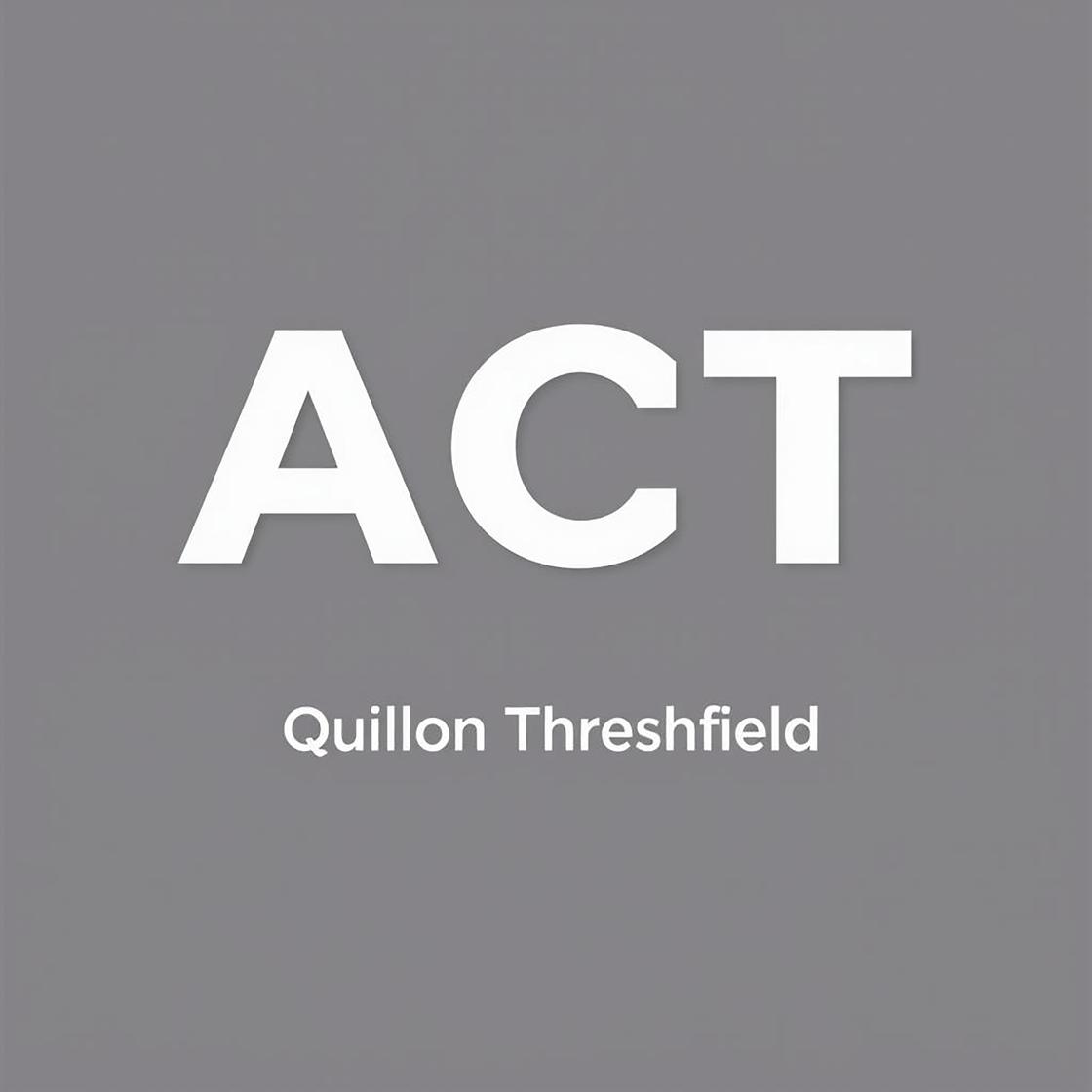 ACT : Your Way to Confidence: Secrets to Thriving on the ACT by Quillon Threshfield