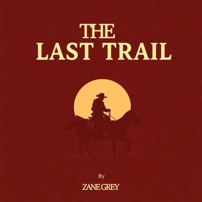 The Last Trail