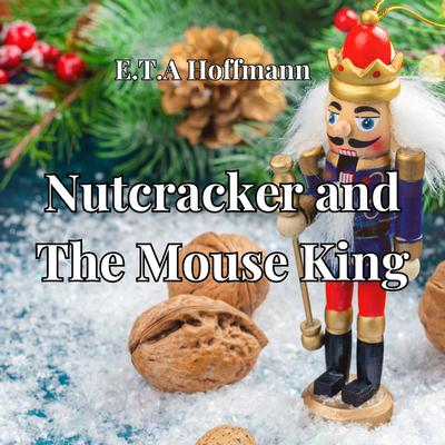 The Nutcracker And The Mouse King