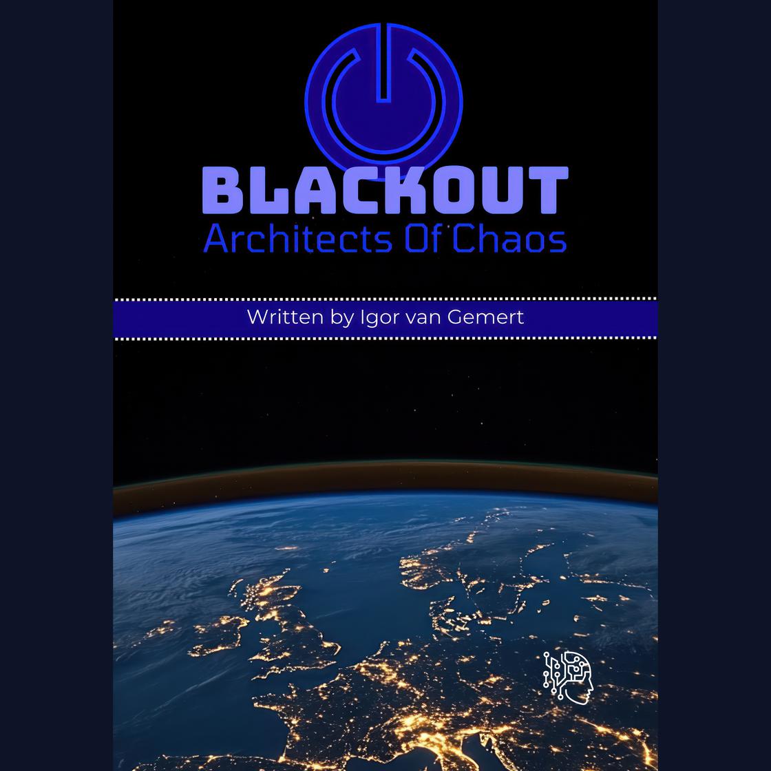Blackout Architects of Chaos by Igor van Gemert