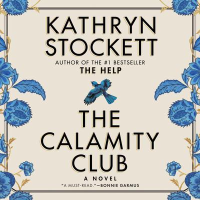 View audiobook of The Calamity Club by Kathryn Stockett