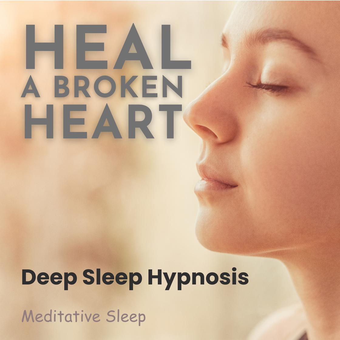 Heal A Broken Heart Deep Sleep Hypnosis Audiobook | Libro.fm