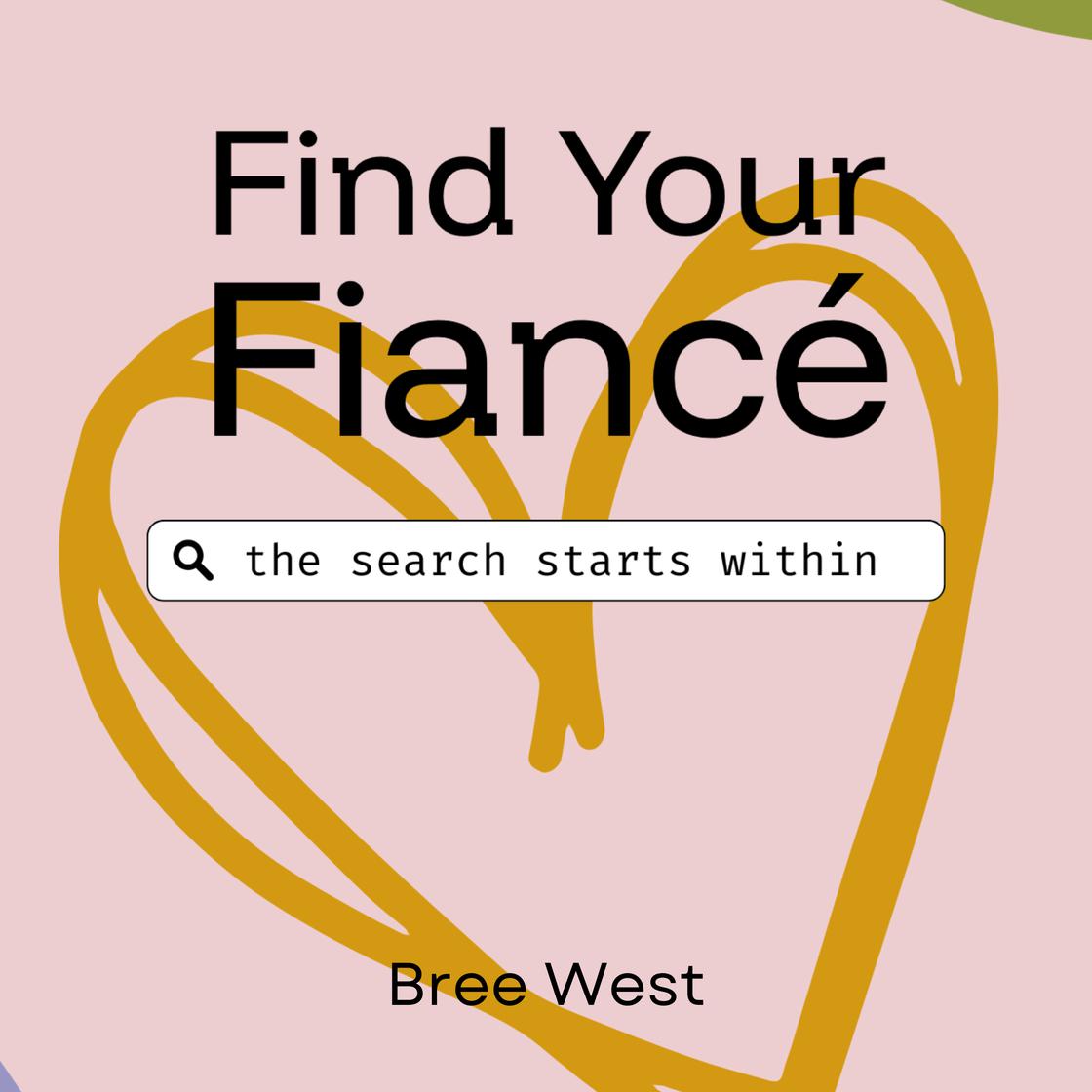 Find Your Fiancé by Bree West