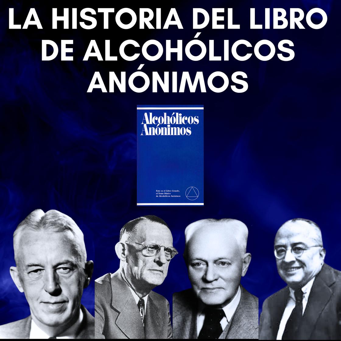 La historia del libro de Alcohólicos Anónimos Audiobook | Libro.fm