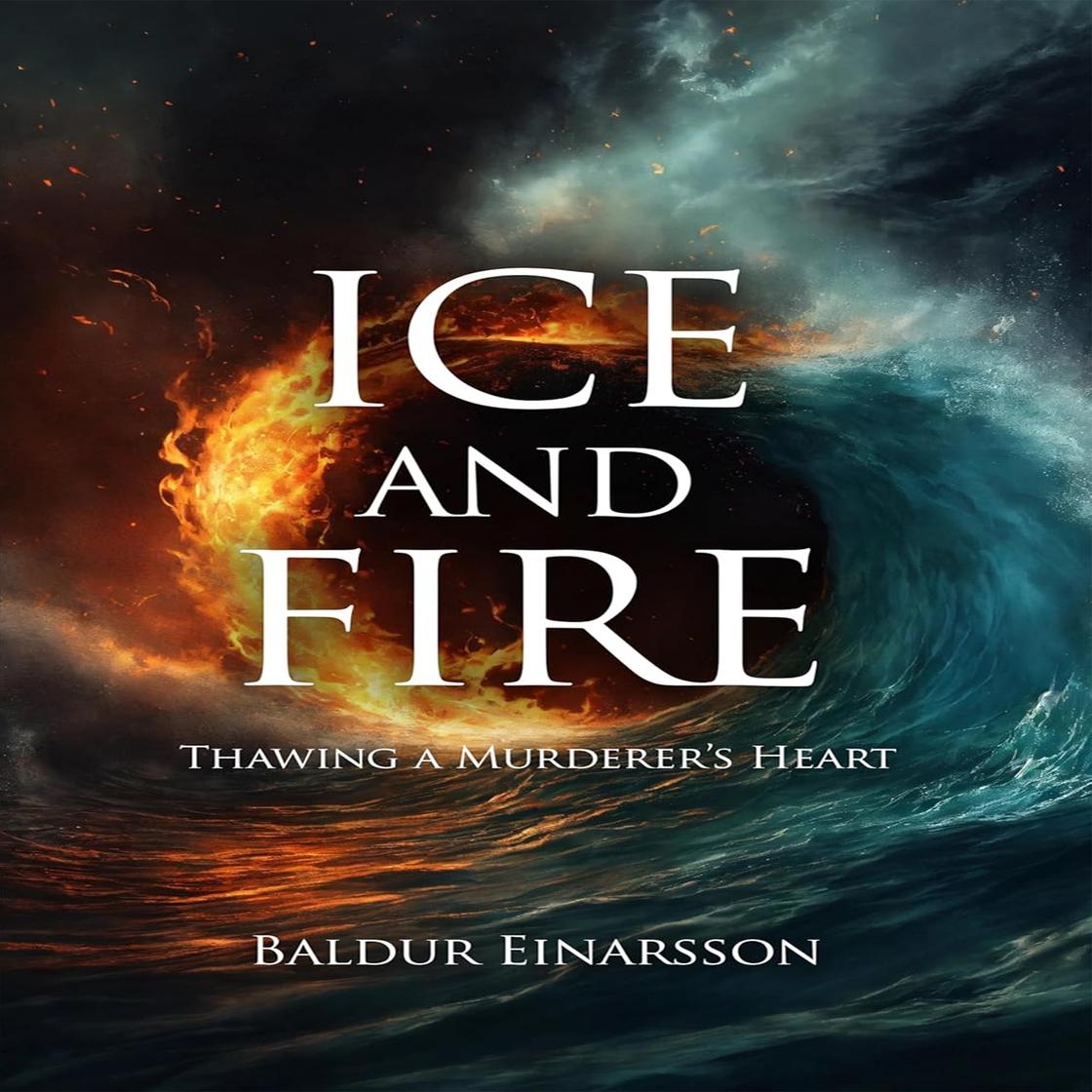 Ice and Fire by Baldur Einarsson