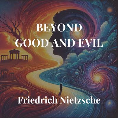 Beyond Good and Evil