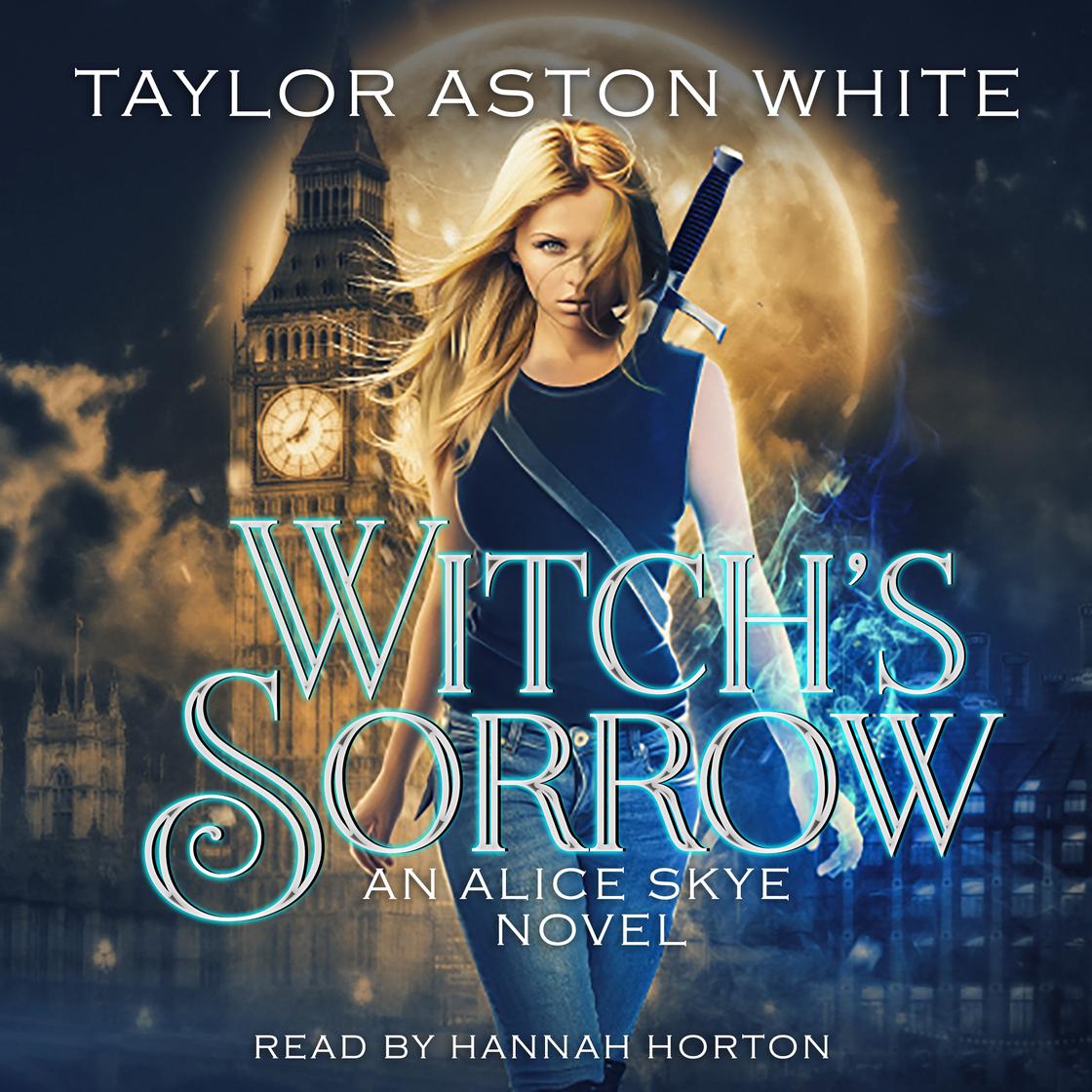 Witch's Sorrow by Taylor Aston White