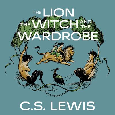 The Lion, the Witch, and the Wardrobe Audiobook | Libro.fm