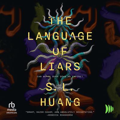 View audiobook of The Language of Liars by S.L. Huang