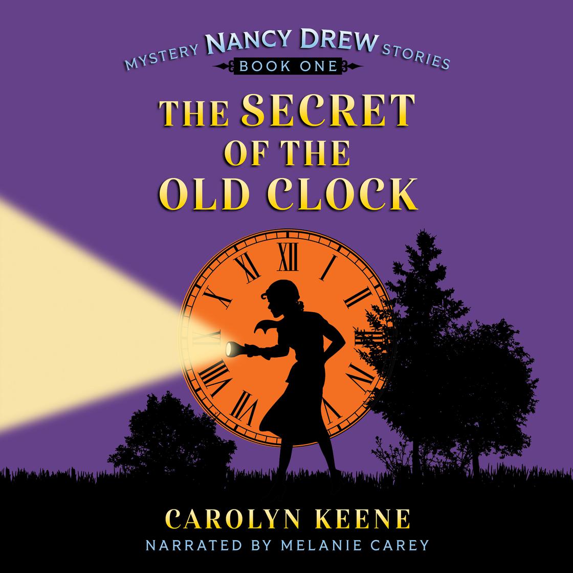 The Secret of the Old Clock by Carolyn Keene Narrated by Melanie