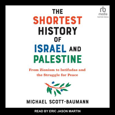 The Shortest History of Israel and Palestine