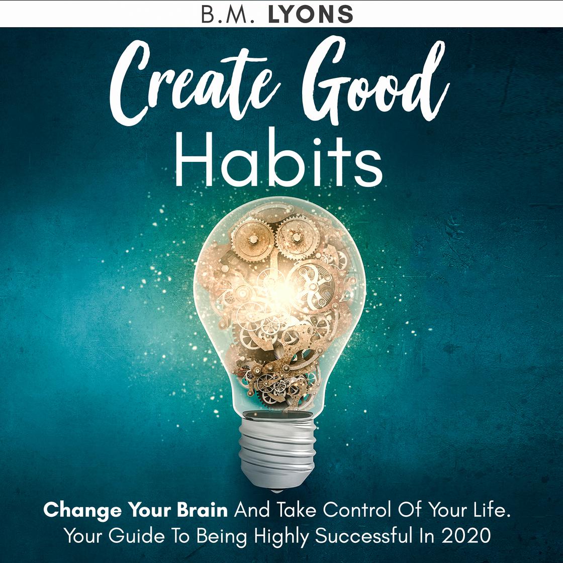 Create Good Habits Audiobook | Libro.fm