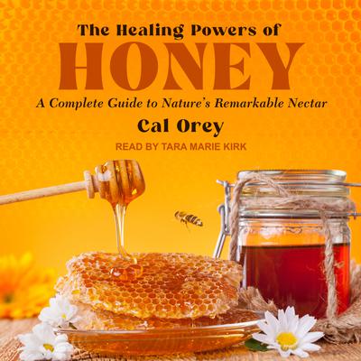 The Healing Powers of Honey