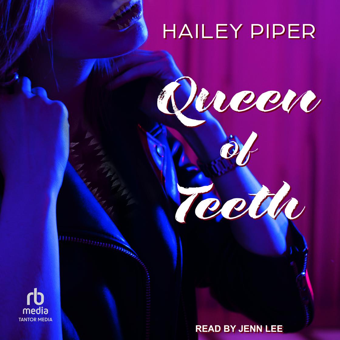 Queen of Teeth by Hailey Piper