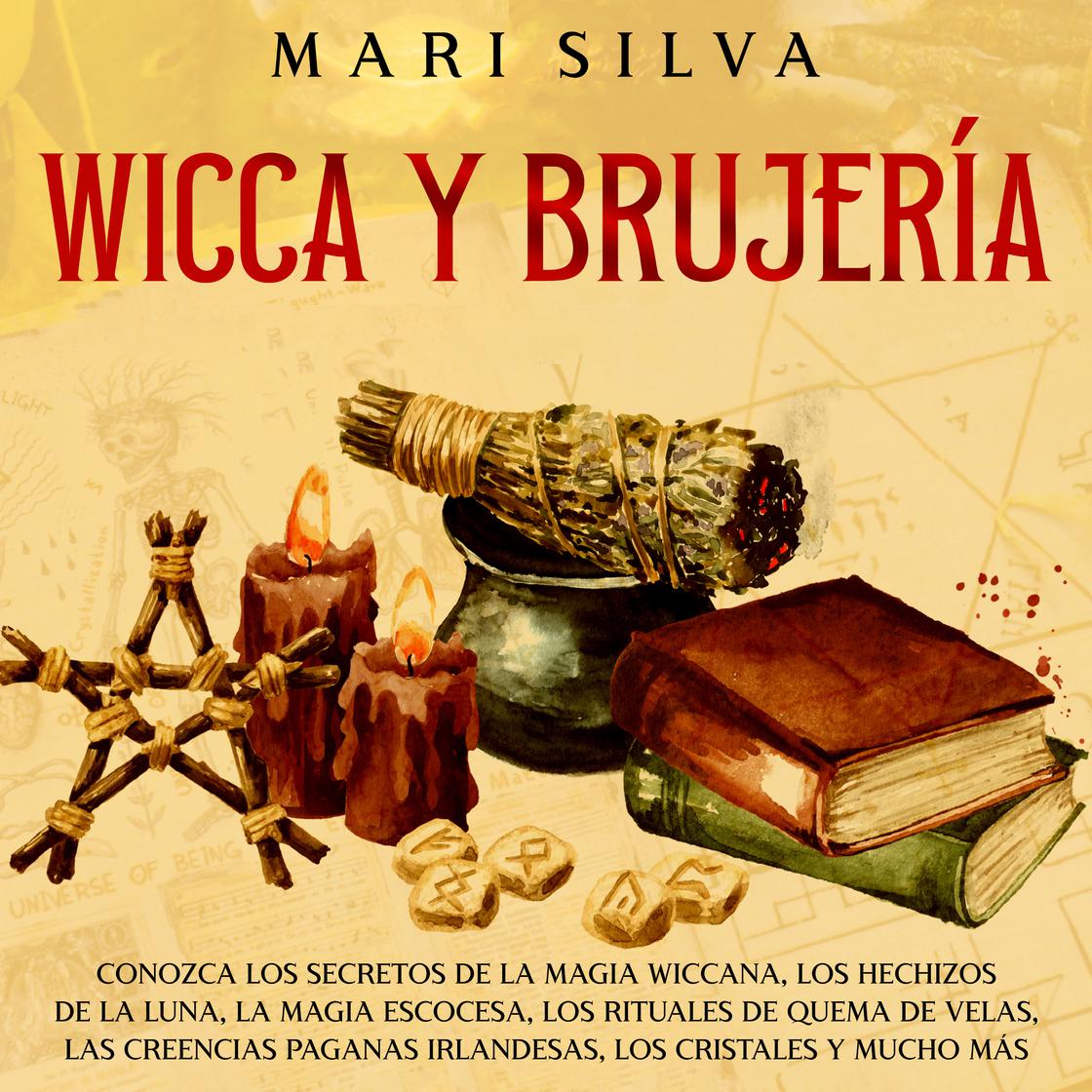 Wicca y Brujería: Conozca los secretos de la magia wiccana, los ...