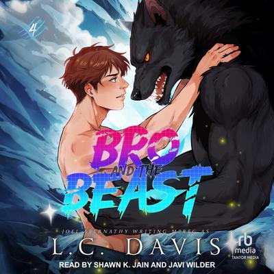 Bro and the Beast by L. C. Davis Narrated by Javi Wilder Audiobook