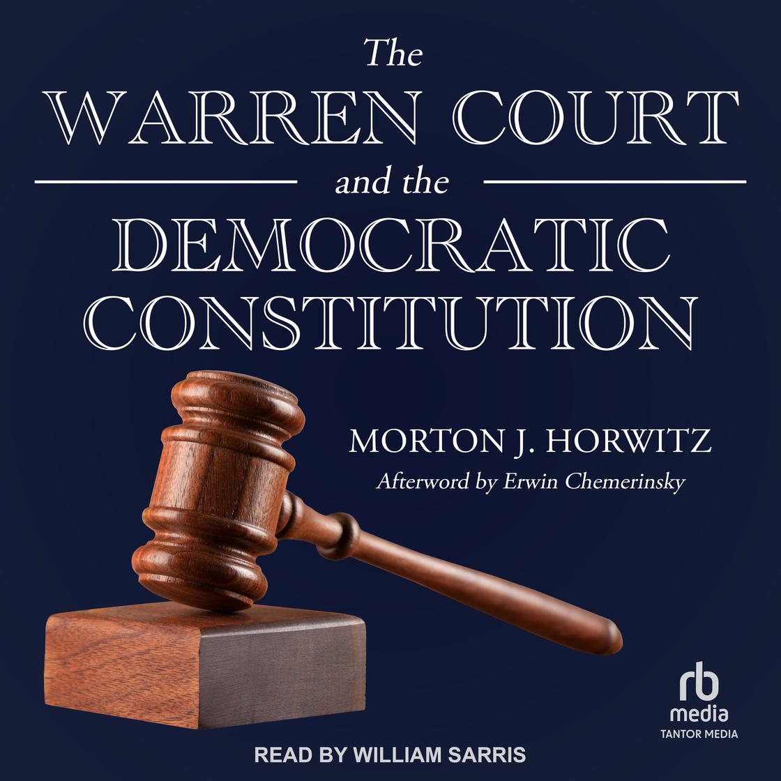 The Warren Court and the Democratic Constitution by Morton J. Horwitz