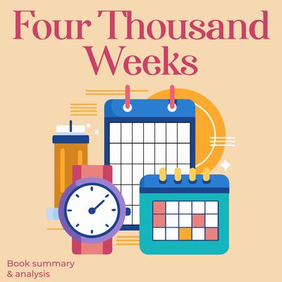 Four Thousand Weeks