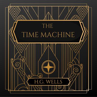 The Time Machine by H.G. Wells Narrated by Daniel Natal Audiobook