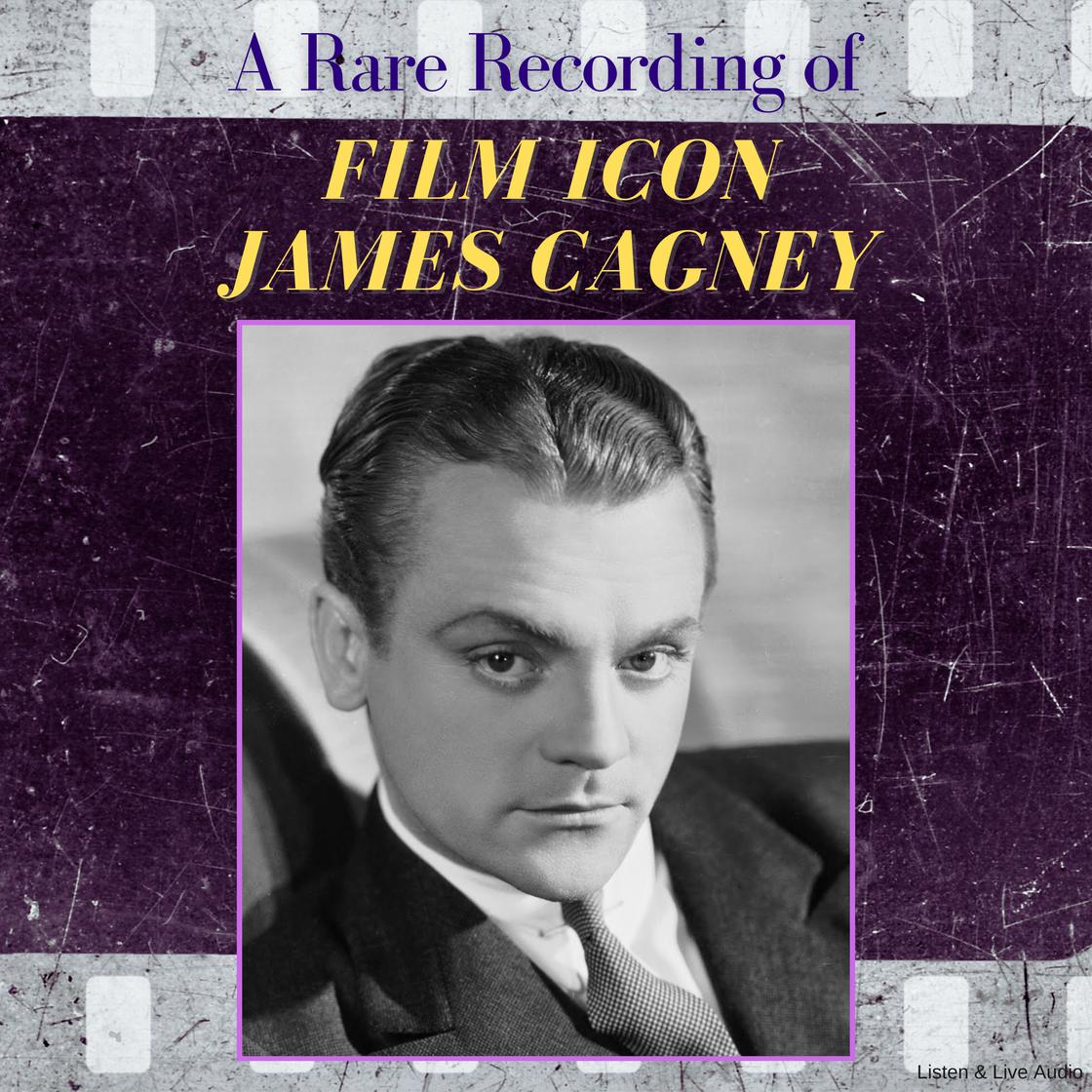 A Rare Recording of Film Icon James Cagney Audiobook Libro.fm