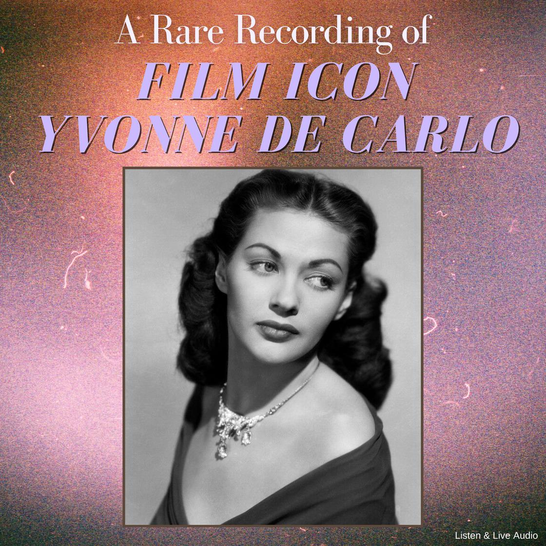 A Rare Recording of Film Icon Yvonne De Carlo Audiobook | Libro.fm