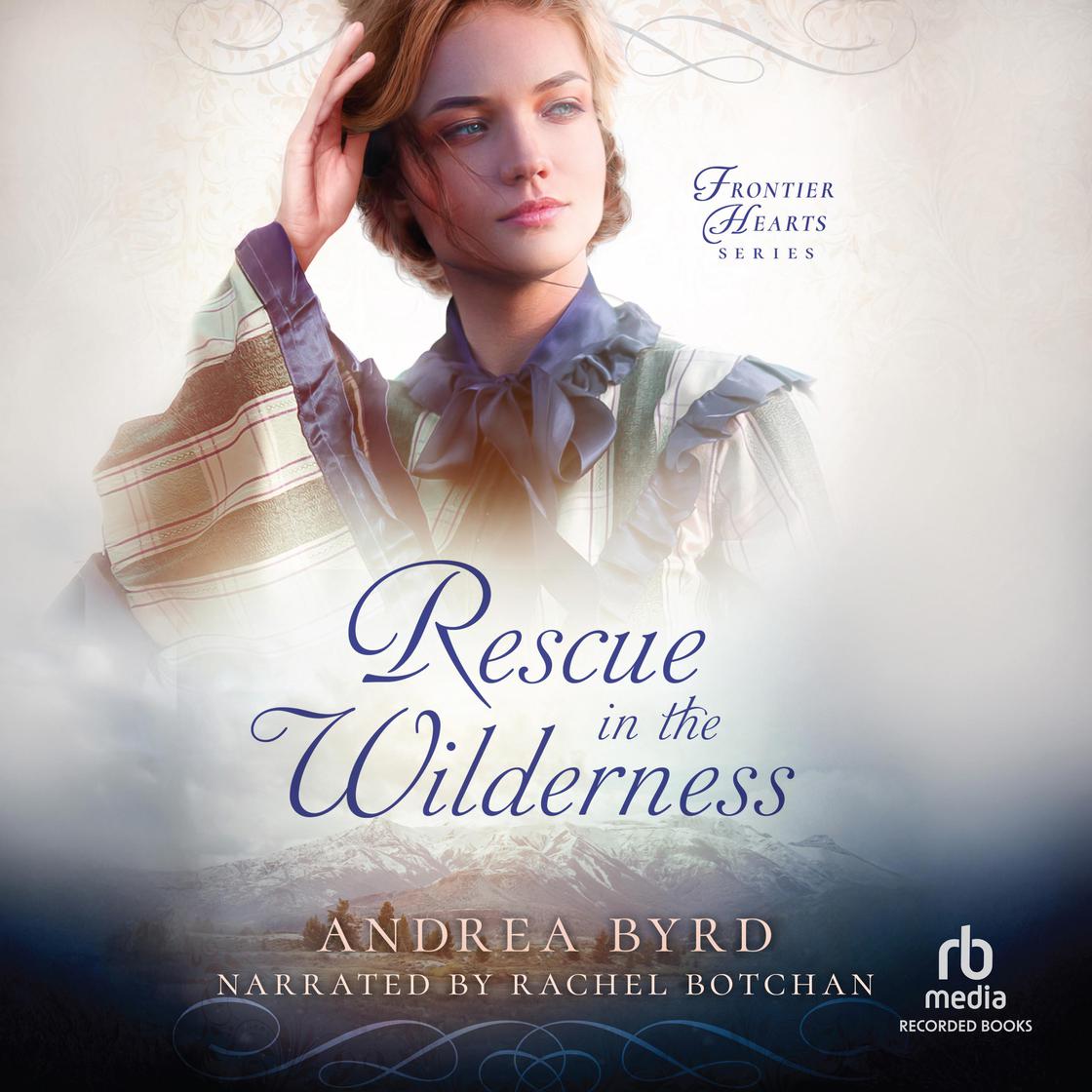 Rescue in the Wilderness by Andrea Byrd