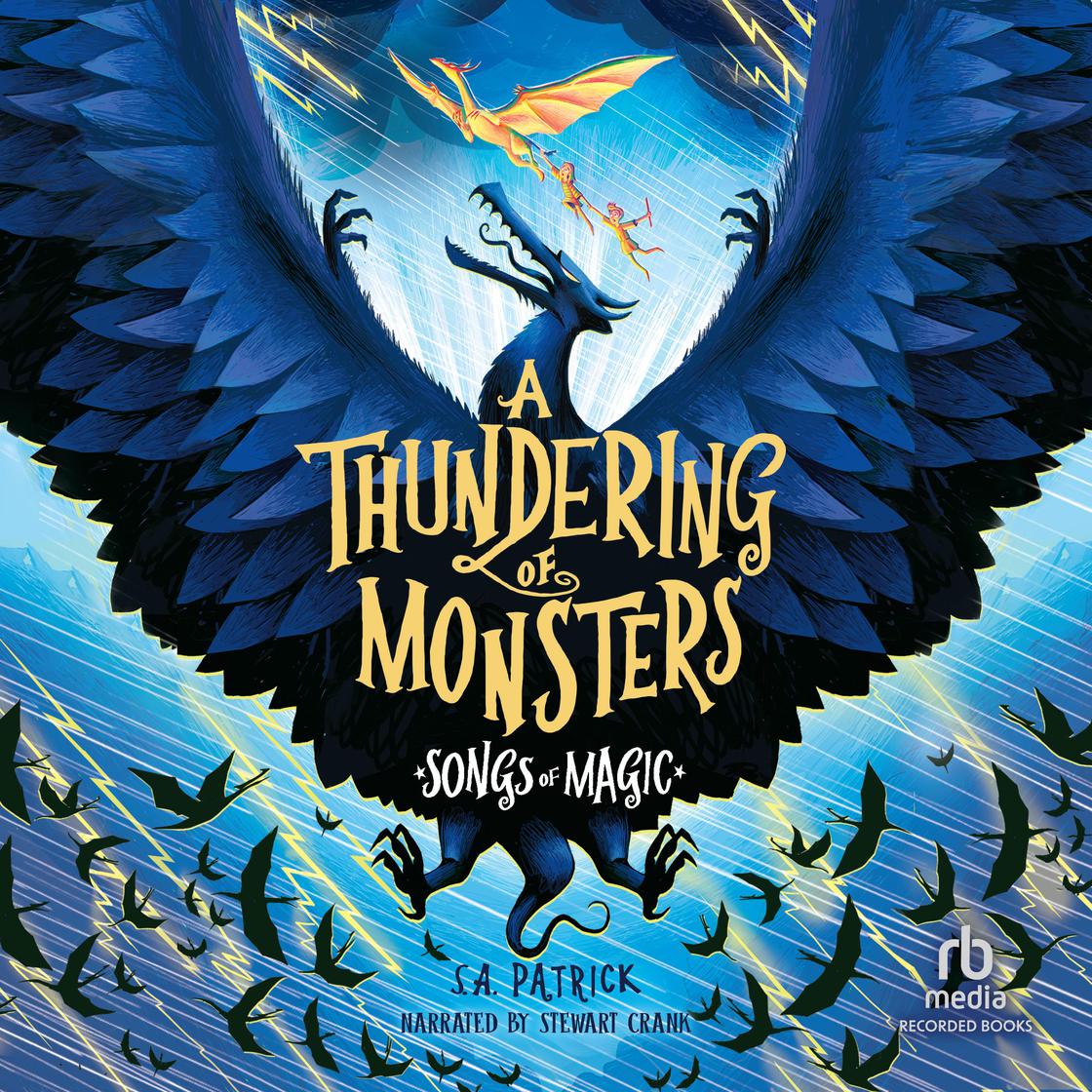 A Thundering of Monsters by S. A. Patrick